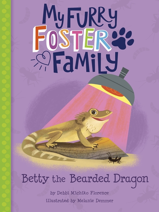 Title details for Betty the Bearded Dragon by Debbi Michiko Florence - Available